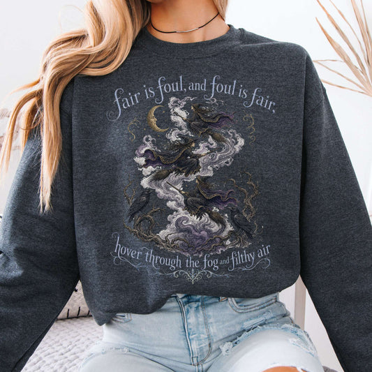 Fair Is Foul and Foul Is Fair Macbeth Shakespeare Sweatshirt