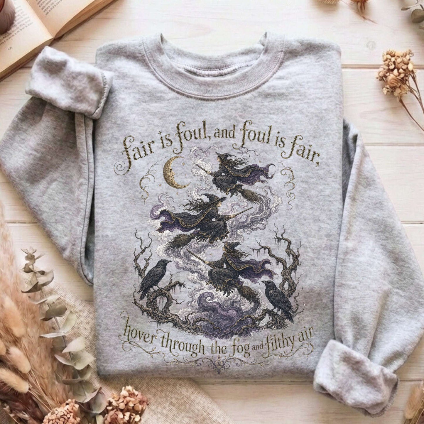 Fair Is Foul and Foul Is Fair Macbeth Shakespeare Sweatshirt