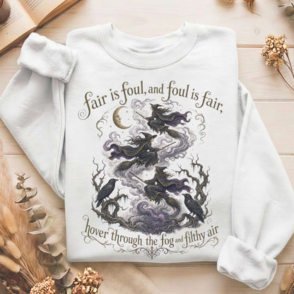 Fair Is Foul and Foul Is Fair Macbeth Shakespeare Sweatshirt