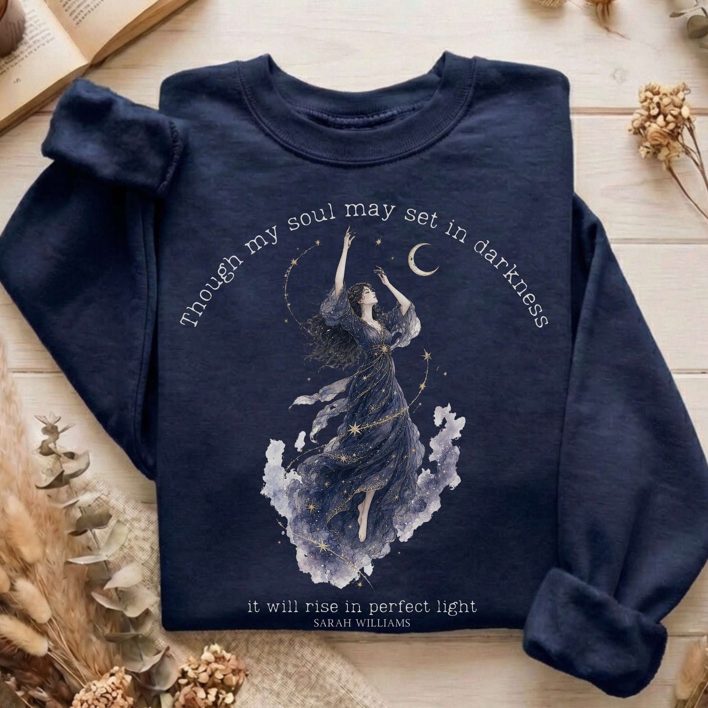 Though My Soul May Set in Darkness Sarah Williams Literary Sweatshirt