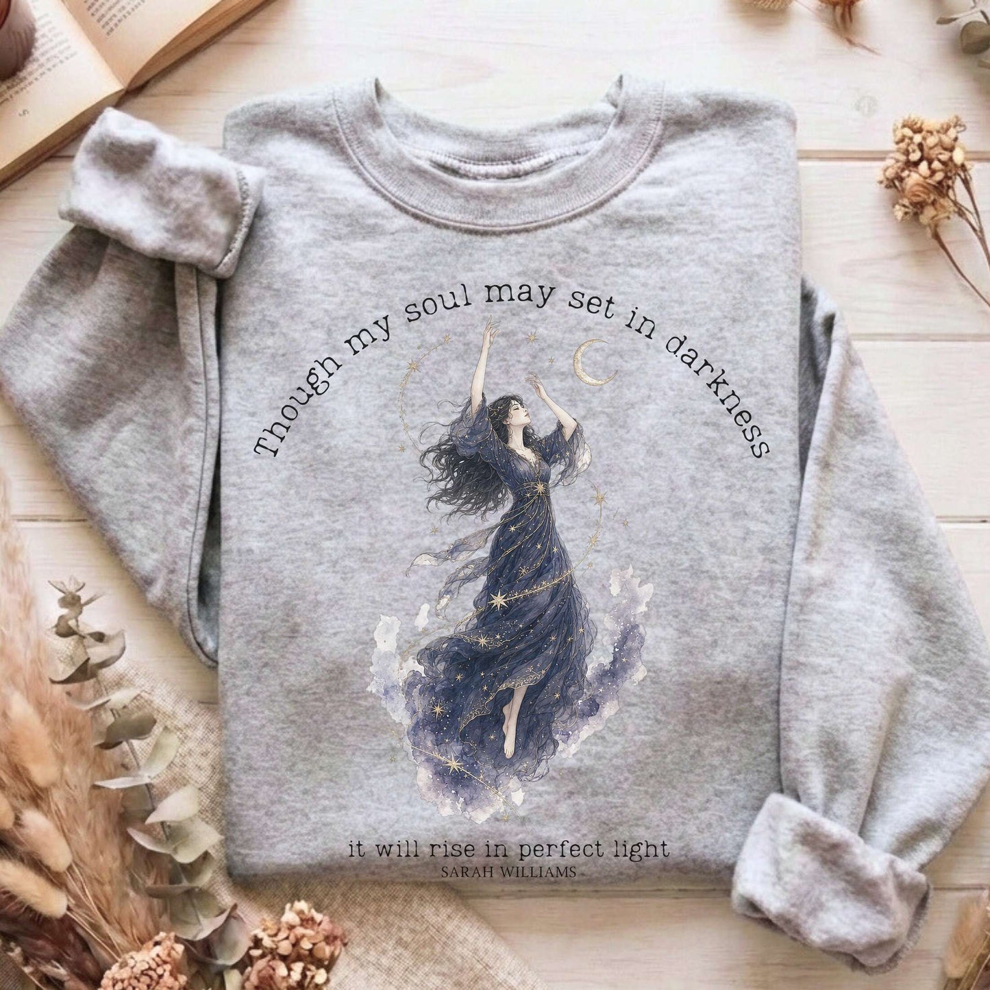 Though My Soul May Set in Darkness Sarah Williams Literary Sweatshirt