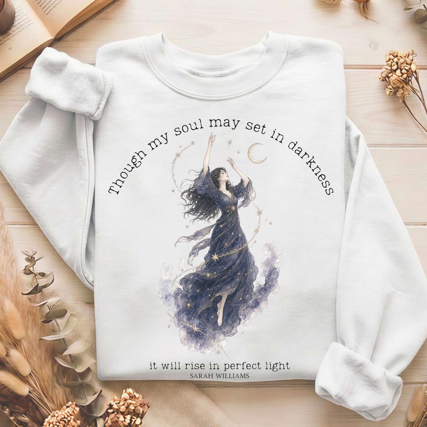 Though My Soul May Set in Darkness Sarah Williams Literary Sweatshirt