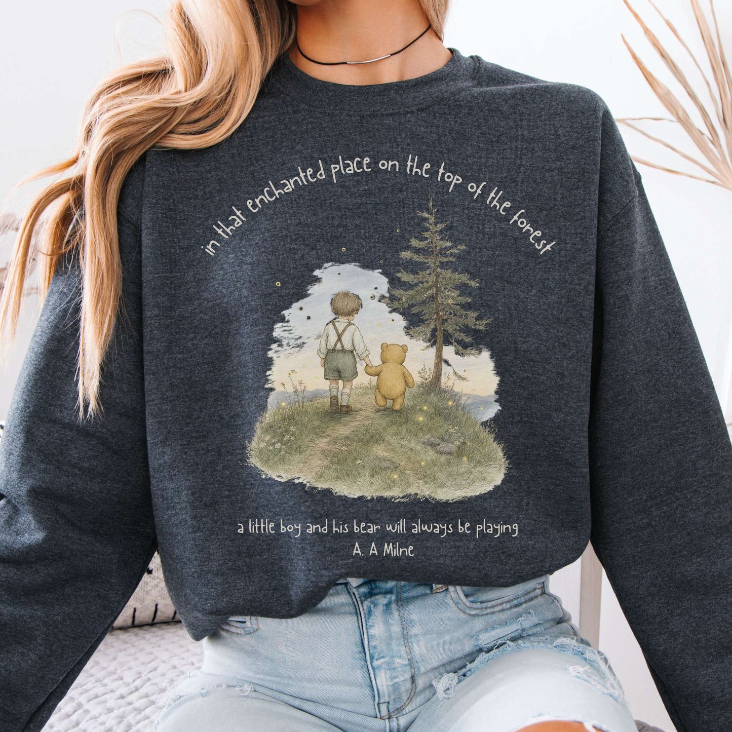 In That Enchanted Place Winnie-the-Pooh A. A. Milne Literary Sweatshirt
