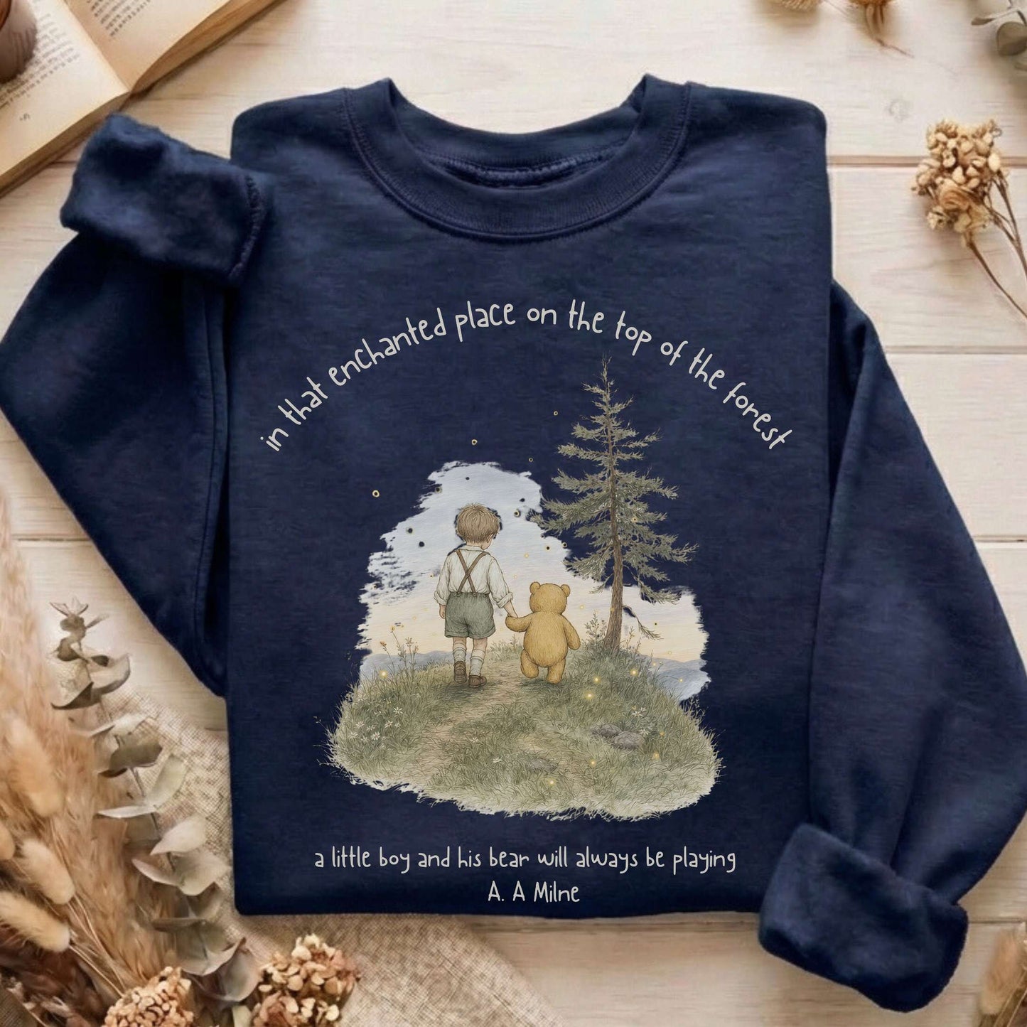 In That Enchanted Place Winnie-the-Pooh A. A. Milne Literary Sweatshirt