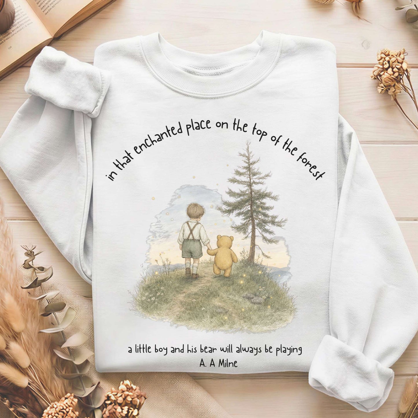 In That Enchanted Place Winnie-the-Pooh A. A. Milne Literary Sweatshirt
