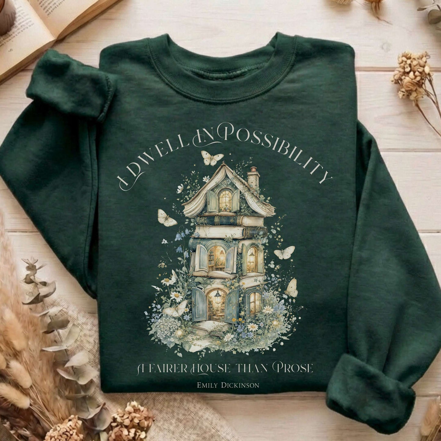 I Dwell in Possibility Emily Dickinson Literary Sweatshirt