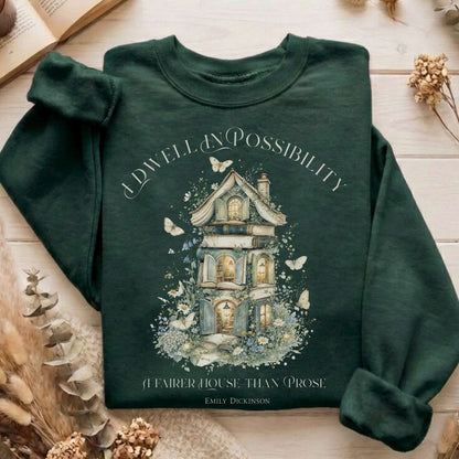 I Dwell in Possibility Emily Dickinson Literary Sweatshirt