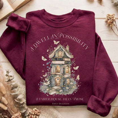 I Dwell in Possibility Emily Dickinson Literary Sweatshirt