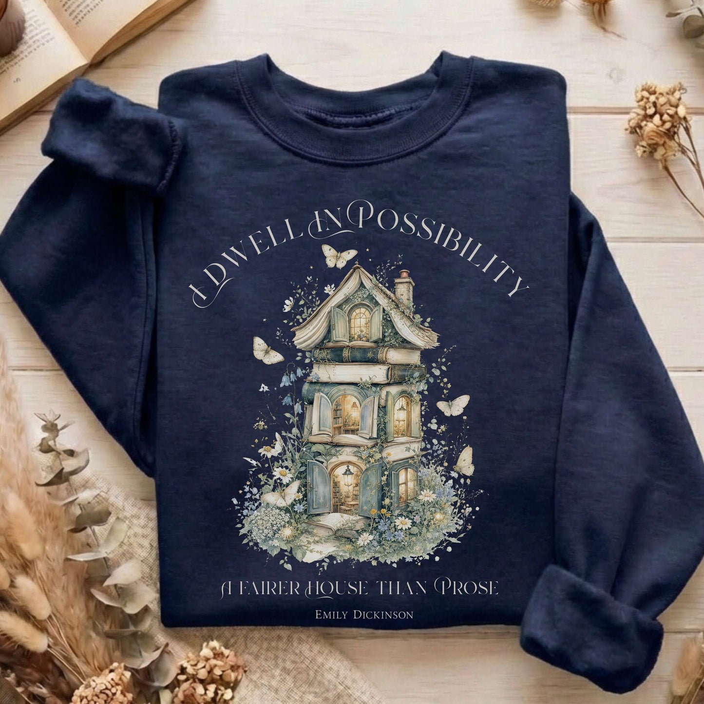 I Dwell in Possibility Emily Dickinson Literary Sweatshirt