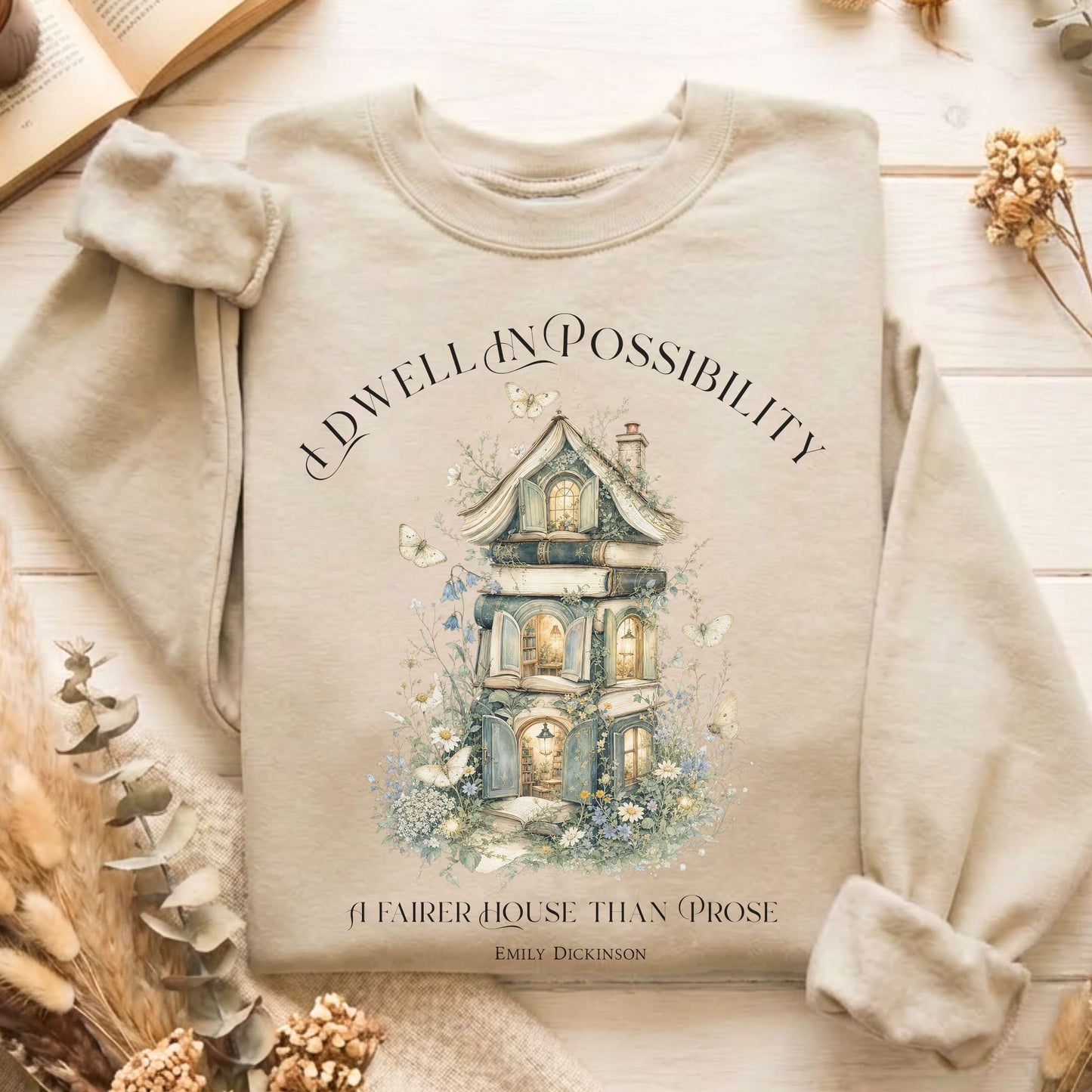 I Dwell in Possibility Emily Dickinson Literary Sweatshirt