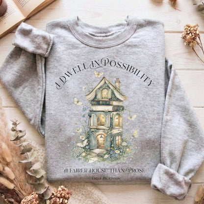 I Dwell in Possibility Emily Dickinson Literary Sweatshirt