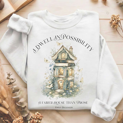 I Dwell in Possibility Emily Dickinson Literary Sweatshirt