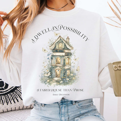 I Dwell in Possibility Emily Dickinson Literary Sweatshirt