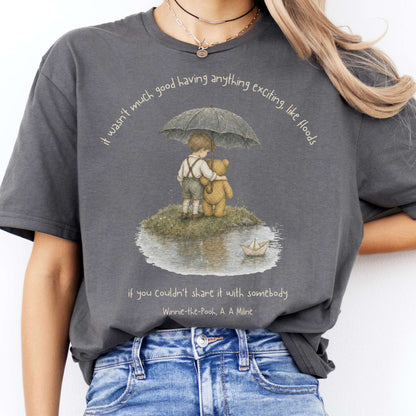 It Wasn't Much Good If You Couldn't Share It With Somebody A.A. Milne Literary T-Shirt