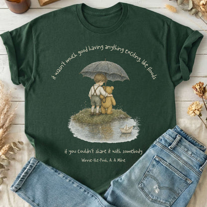 It Wasn't Much Good If You Couldn't Share It With Somebody A.A. Milne Literary T-Shirt