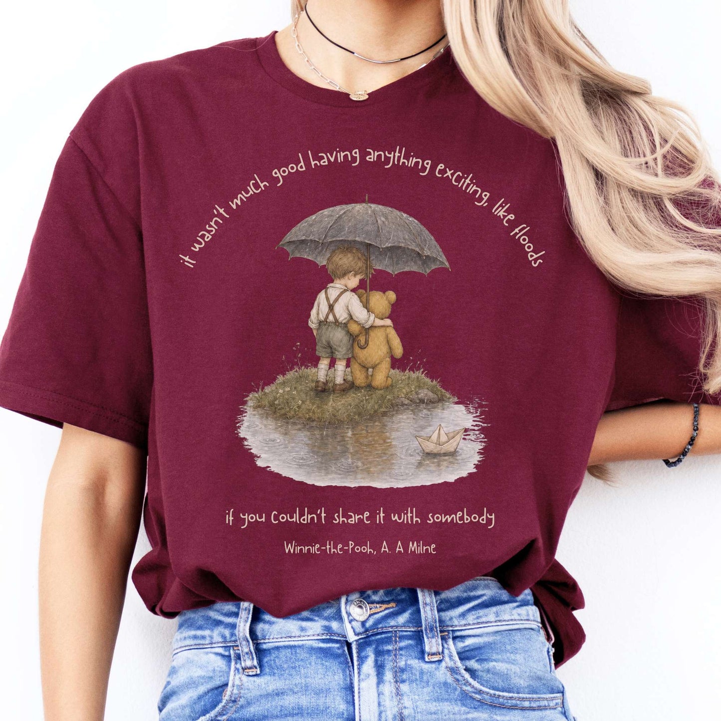 It Wasn't Much Good If You Couldn't Share It With Somebody A.A. Milne Literary T-Shirt