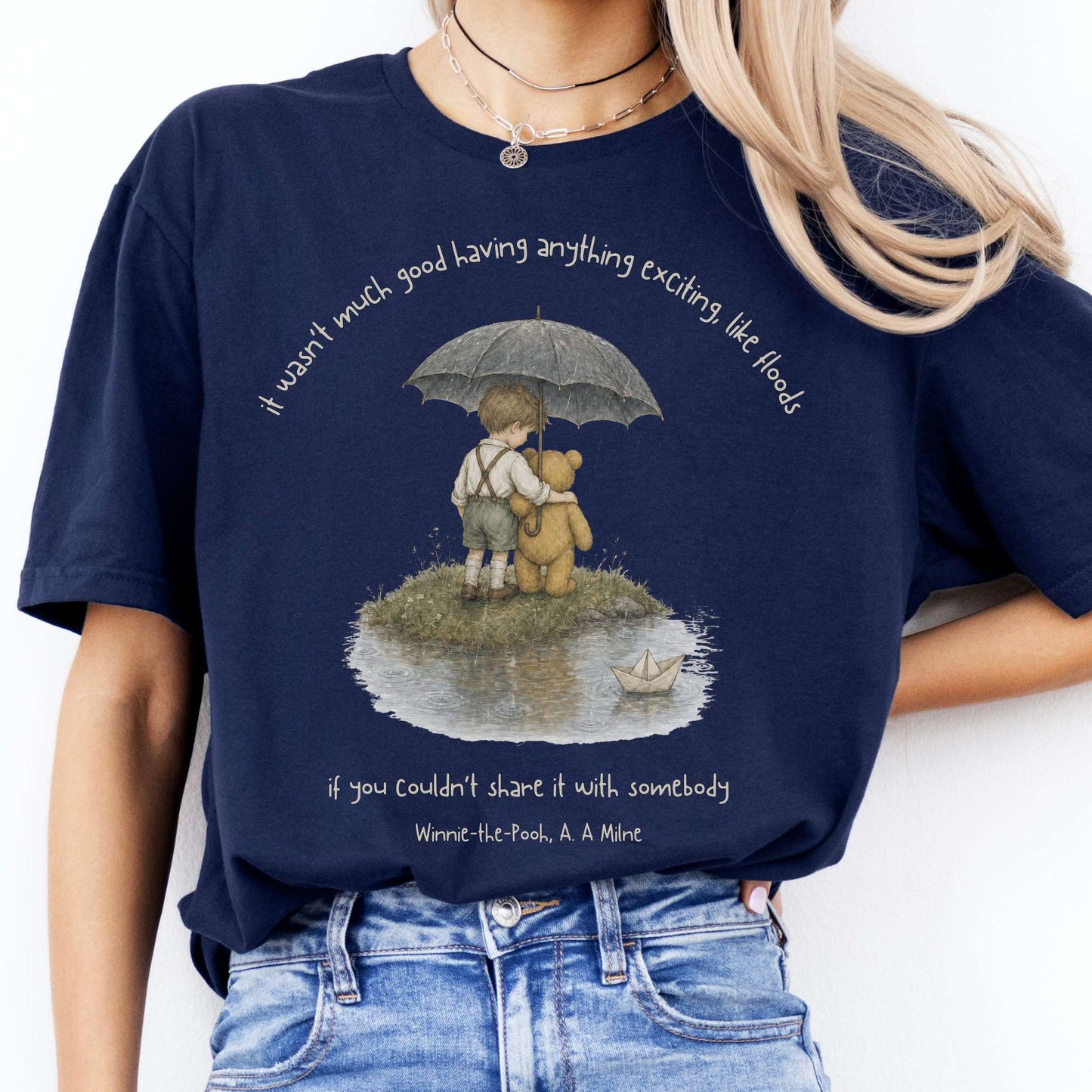 It Wasn't Much Good If You Couldn't Share It With Somebody A.A. Milne Literary T-Shirt