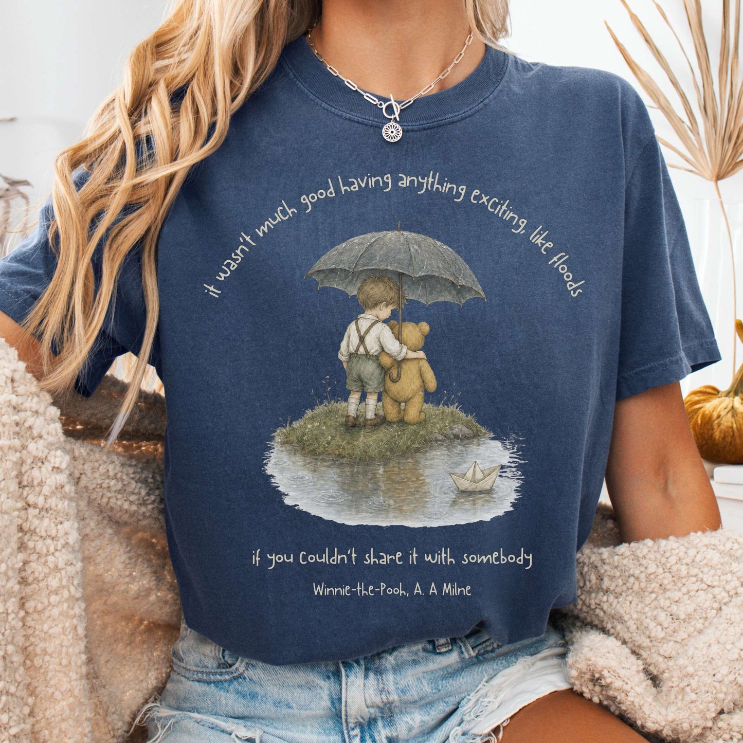 It Wasn't Much Good If You Couldn't Share It With Somebody A.A. Milne Literary T-Shirt