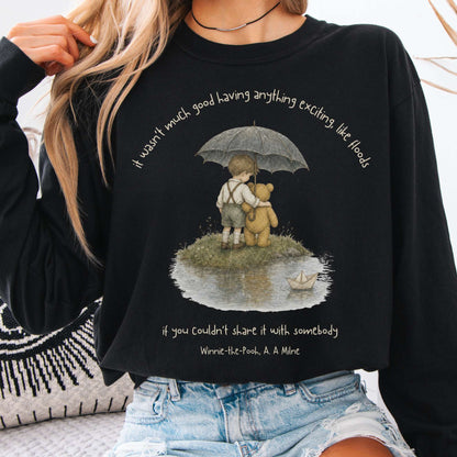 It Wasn't Much Good If You Couldn't Share It With Somebody A.A. Milne Literary Long Sleeve