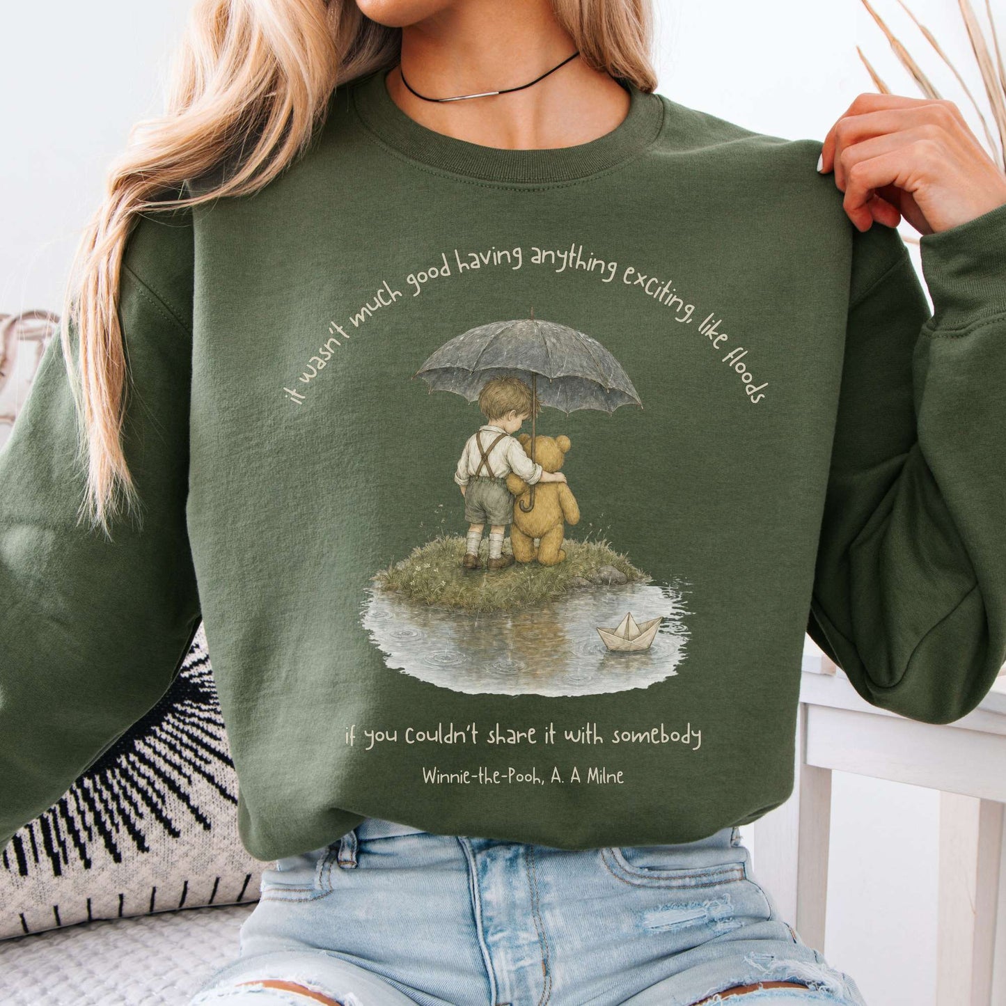 It Wasn't Much Good If You Couldn't Share It With Somebody A.A. Milne Literary Crewneck Sweatshirt