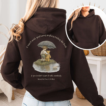 It Wasn't Much Good If You Couldn't Share It With Somebody A.A. Milne Literary Hooded Sweatshirt