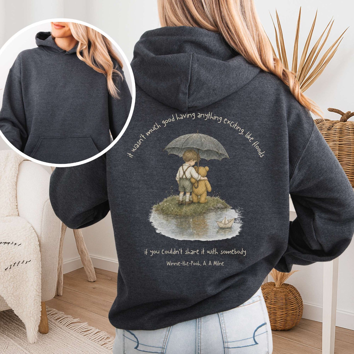 It Wasn't Much Good If You Couldn't Share It With Somebody A.A. Milne Literary Hooded Sweatshirt