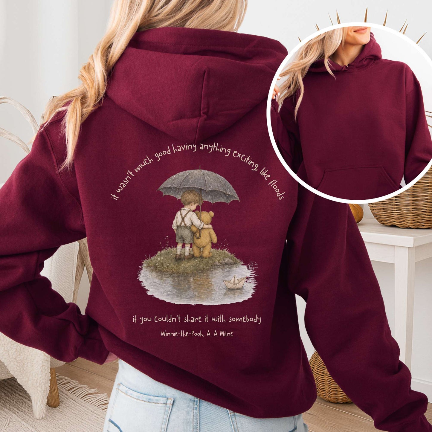 It Wasn't Much Good If You Couldn't Share It With Somebody A.A. Milne Literary Hooded Sweatshirt