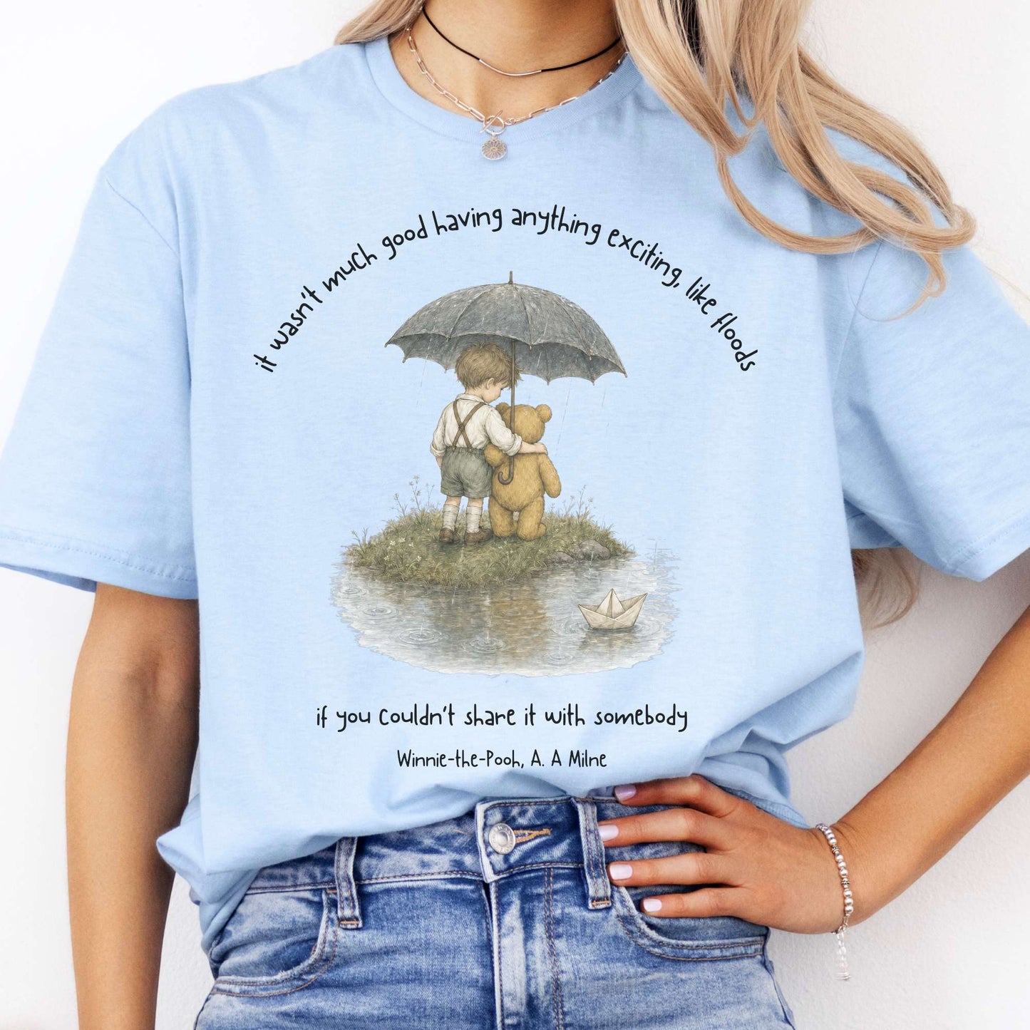 It Wasn't Much Good If You Couldn't Share It With Somebody A.A. Milne Literary T-Shirt