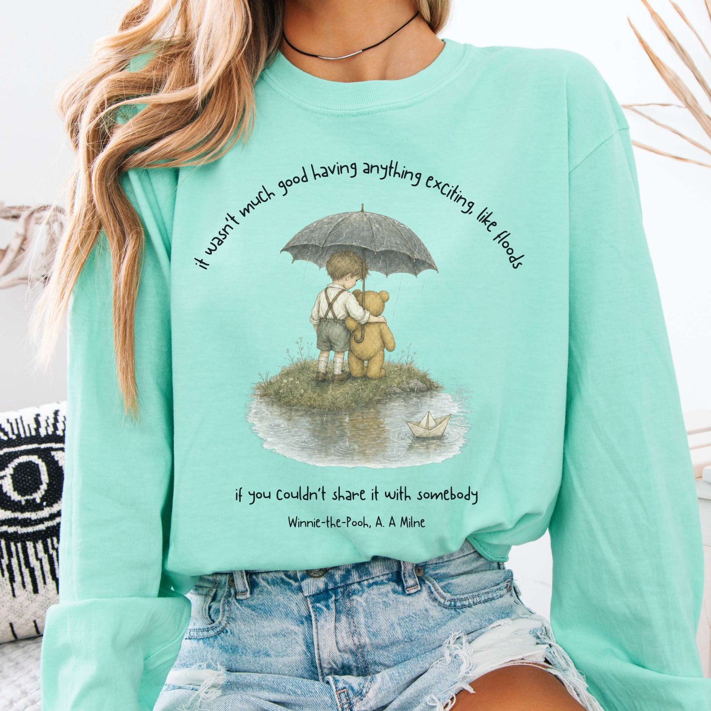 It Wasn't Much Good If You Couldn't Share It With Somebody A.A. Milne Literary Long Sleeve