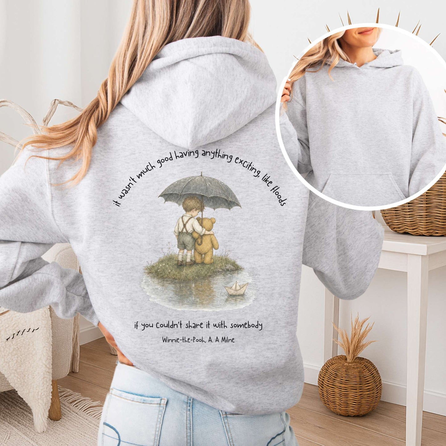 It Wasn't Much Good If You Couldn't Share It With Somebody A.A. Milne Literary Hooded Sweatshirt