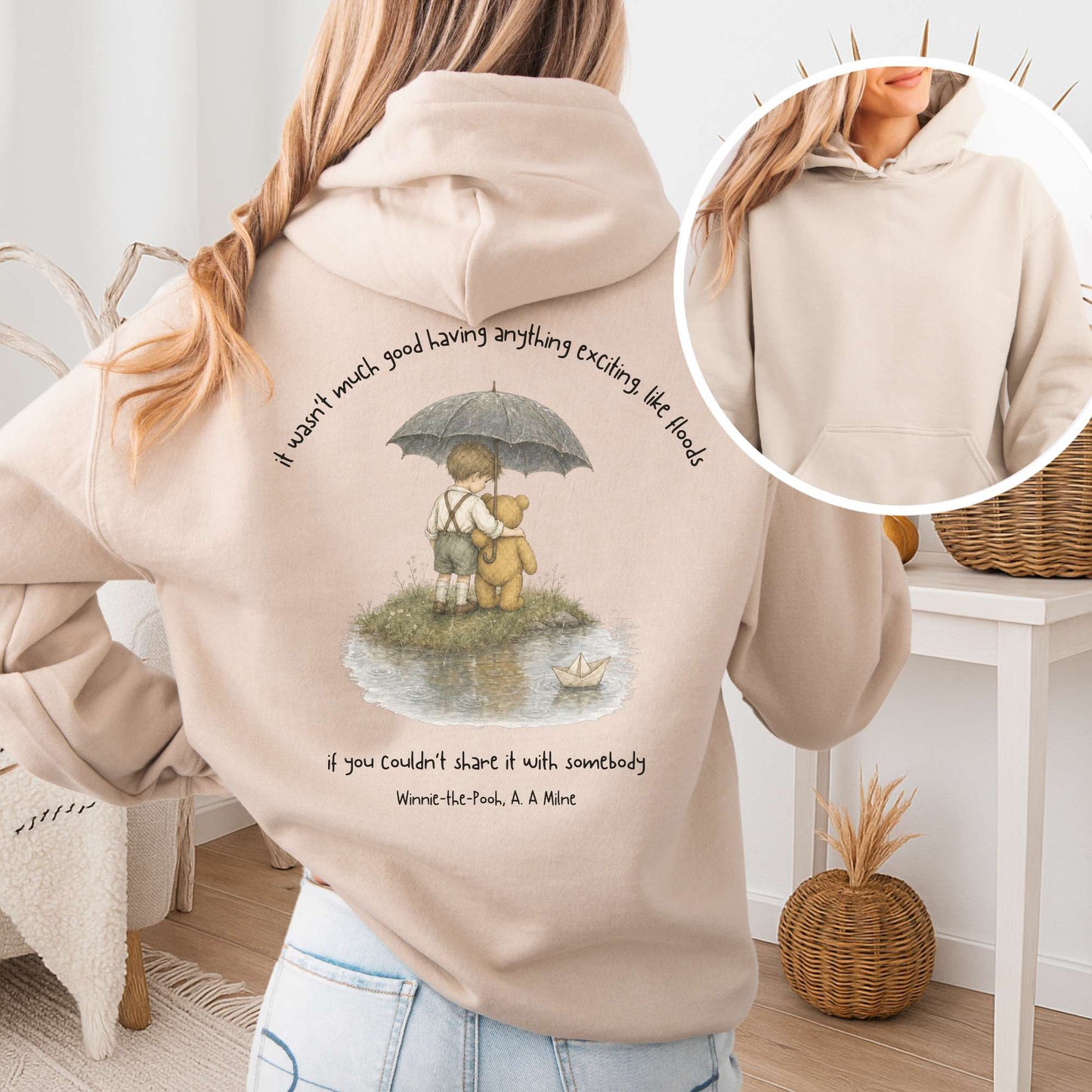 It Wasn't Much Good If You Couldn't Share It With Somebody A.A. Milne Literary Hooded Sweatshirt