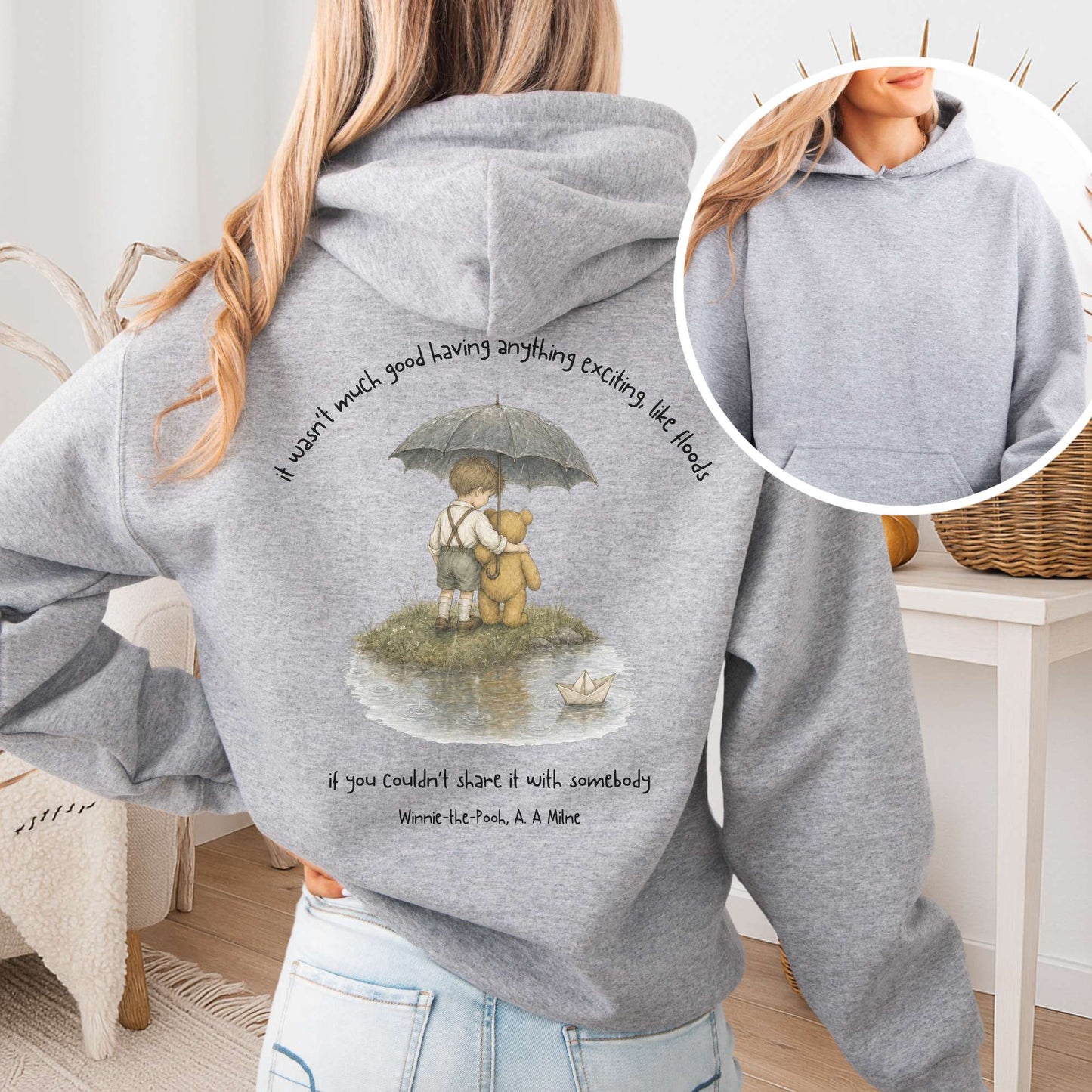 It Wasn't Much Good If You Couldn't Share It With Somebody A.A. Milne Literary Hooded Sweatshirt