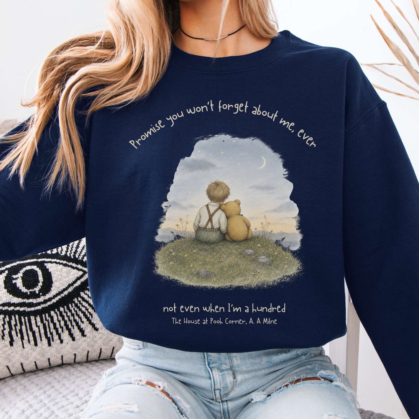Promise You Won't Forget About Me Ever A. A. Milne Literary Sweatshirt