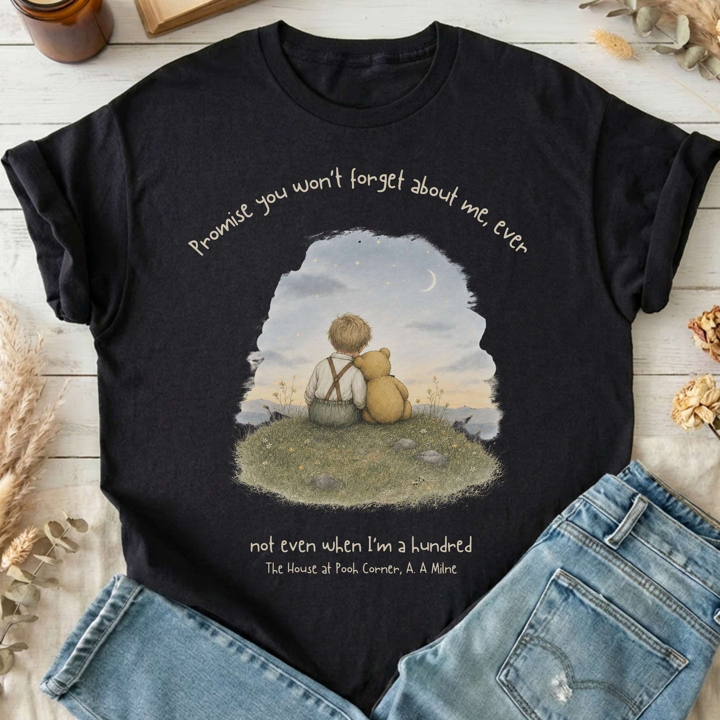 Promise You Won't Forget About Me Ever A. A. Milne Literary T-Shirt