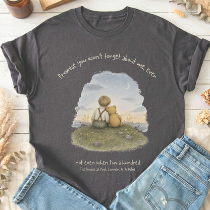 Promise You Won't Forget About Me Ever A. A. Milne Literary T-Shirt