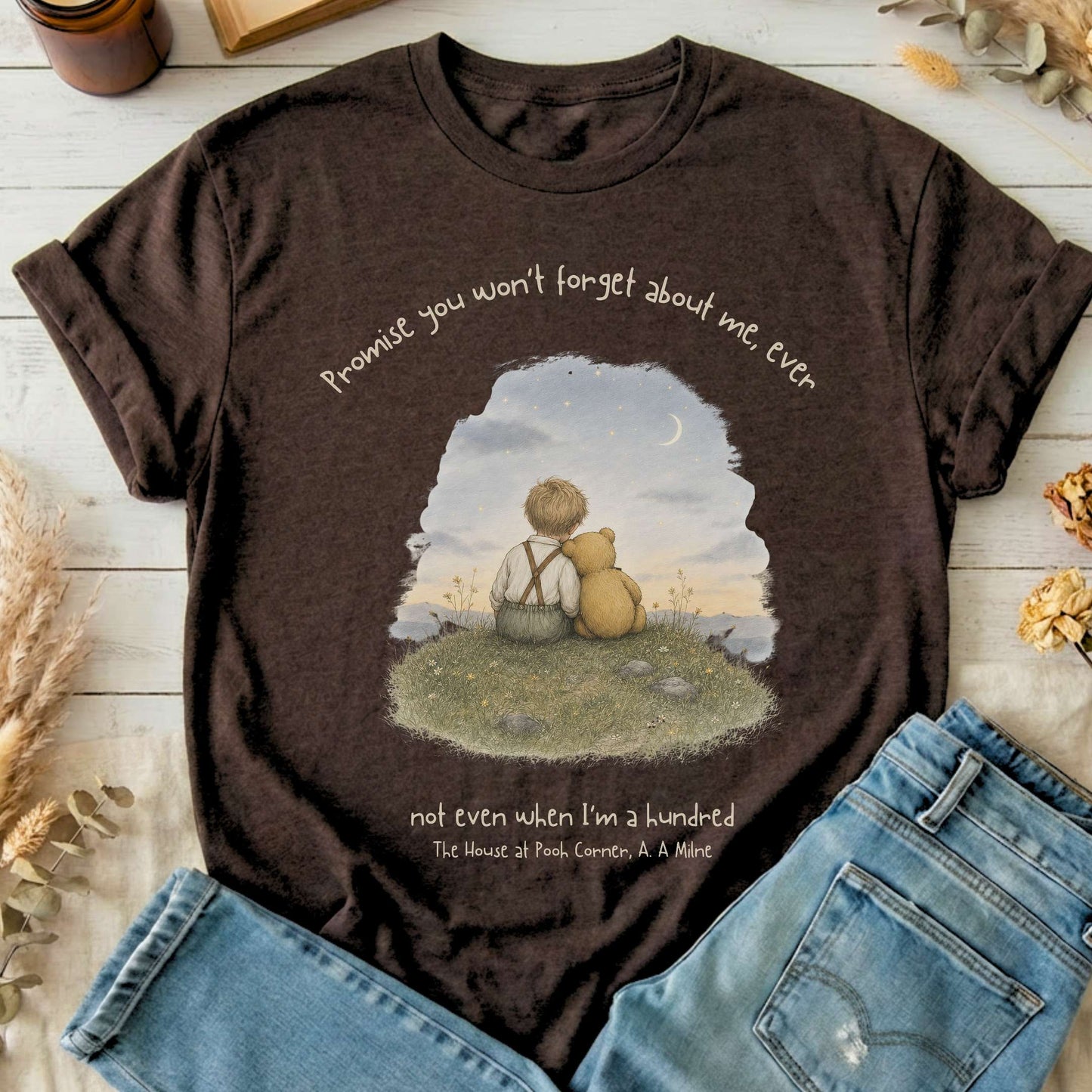 Promise You Won't Forget About Me Ever A. A. Milne Literary T-Shirt