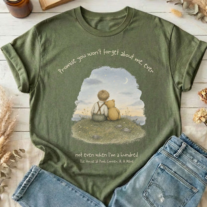 Promise You Won't Forget About Me Ever A. A. Milne Literary T-Shirt