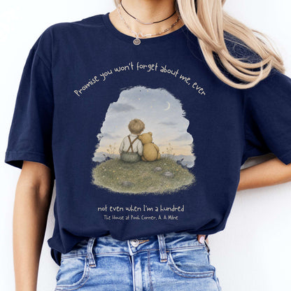 Promise You Won't Forget About Me Ever A. A. Milne Literary T-Shirt