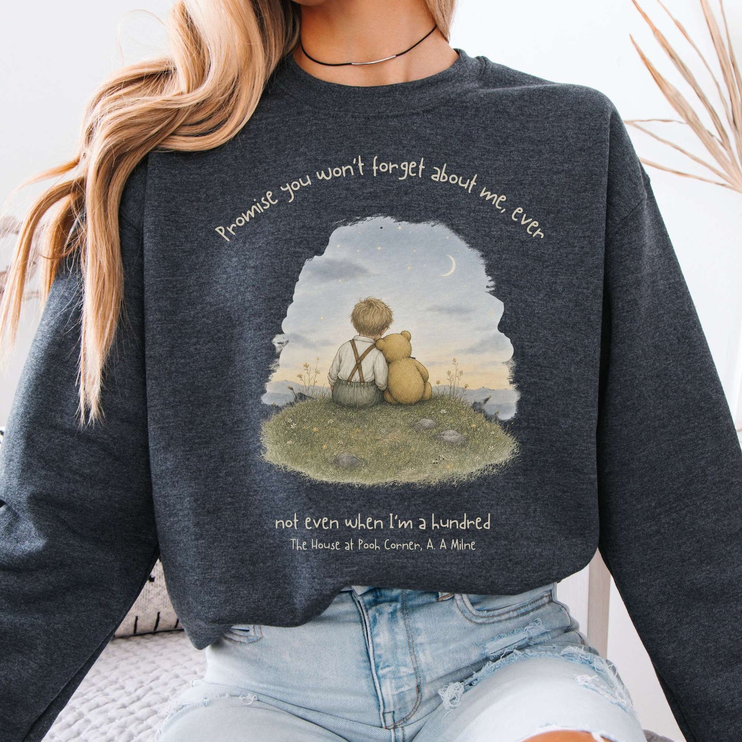 Promise You Won't Forget About Me Ever A. A. Milne Literary Crewneck Sweatshirt