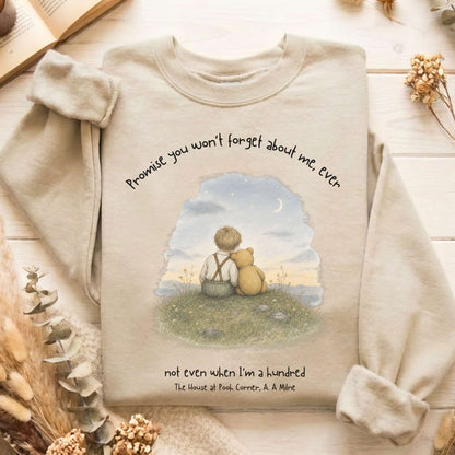 Promise You Won't Forget About Me Ever A. A. Milne Literary Sweatshirt