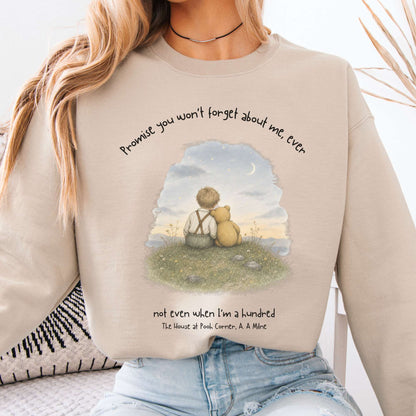 Promise You Won't Forget About Me Ever A. A. Milne Literary Sweatshirt