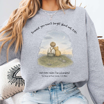 Promise You Won't Forget About Me Ever A. A. Milne Literary Sweatshirt