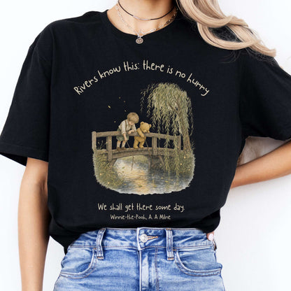 There Is No Hurry We Shall Get There Some Day A. A. Milne Literary T-Shirt