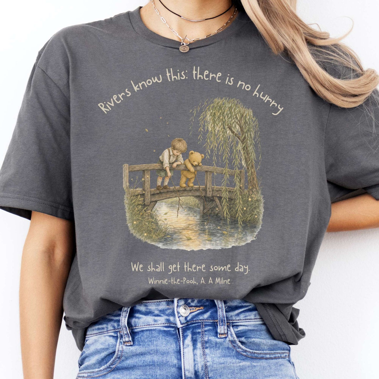 There Is No Hurry We Shall Get There Some Day A. A. Milne Literary T-Shirt