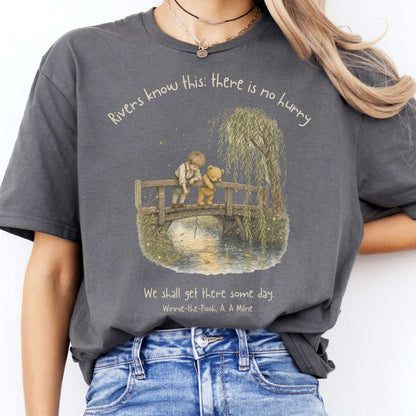 There Is No Hurry We Shall Get There Some Day A. A. Milne Literary T-Shirt