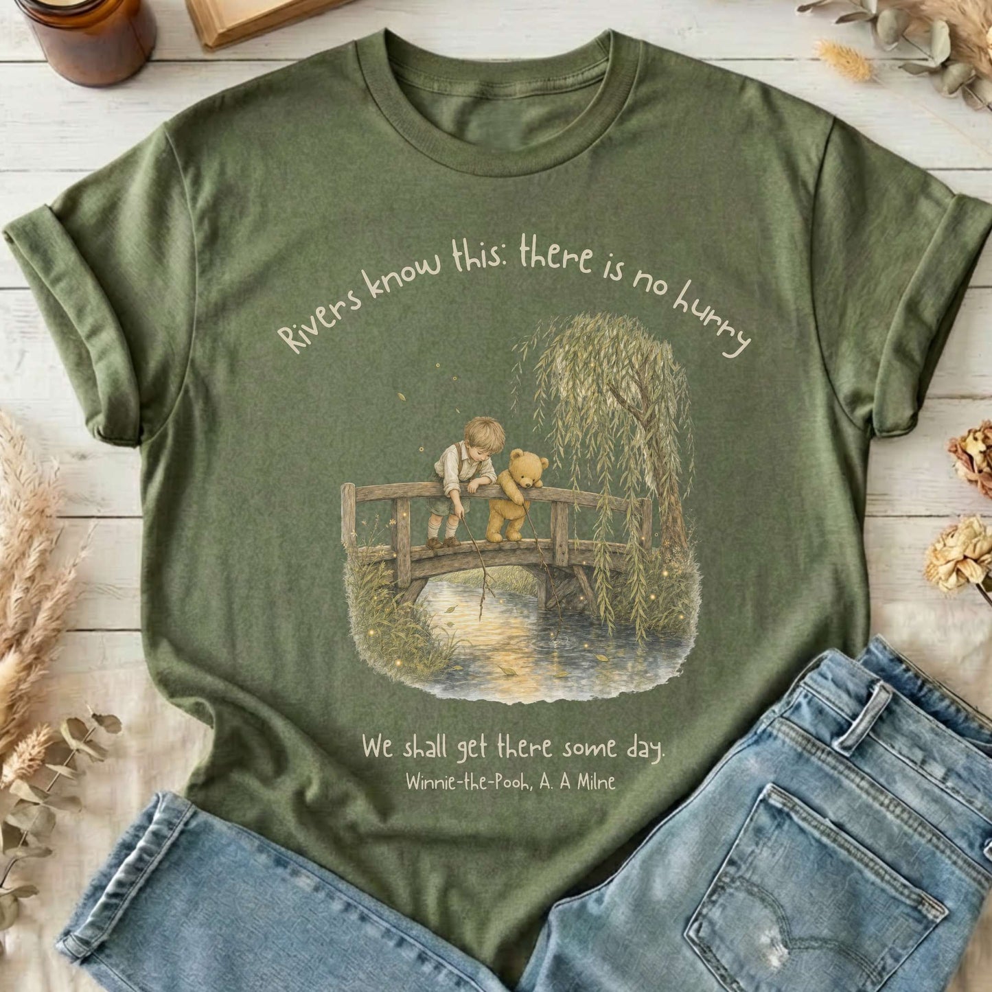 There Is No Hurry We Shall Get There Some Day A. A. Milne Literary T-Shirt