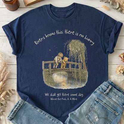 There Is No Hurry We Shall Get There Some Day A. A. Milne Literary T-Shirt