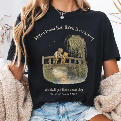 There Is No Hurry We Shall Get There Some Day A. A. Milne Literary T-Shirt