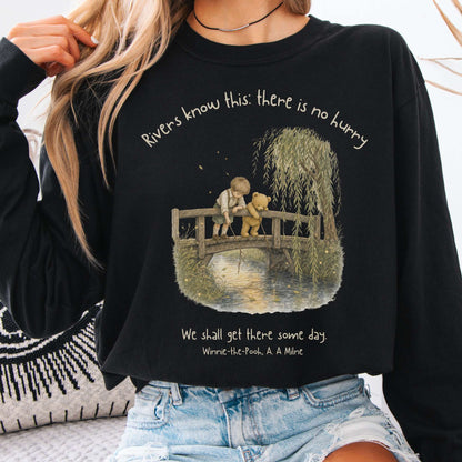 There Is No Hurry We Shall Get There Some Day A. A. Milne Literary Long Sleeve