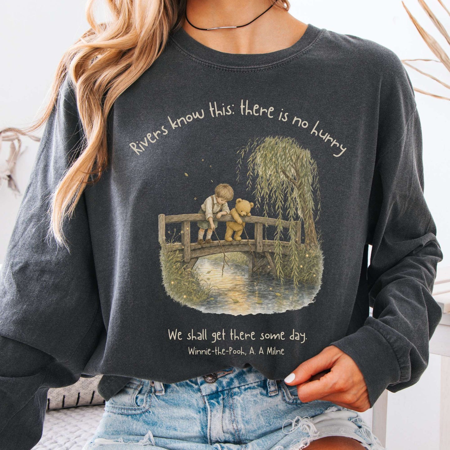 There Is No Hurry We Shall Get There Some Day A. A. Milne Literary Long Sleeve